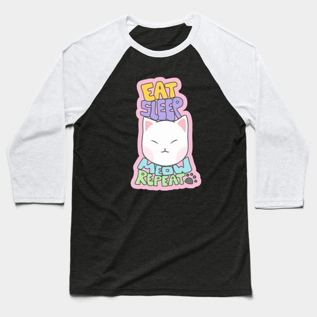 Eat Sleep Meow Repeat Kitty Cats Tshirt Baseball T-Shirt by Paper Pocket. Ph